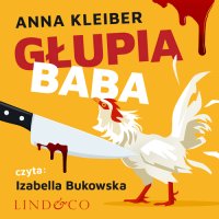 Głupia baba - Anna Kleiber - audiobook