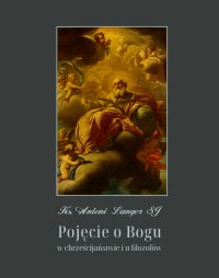 Pojęcie o Bogu w chrześcijaństwie i u filozofów - Ks. Antoni Langer - ebook