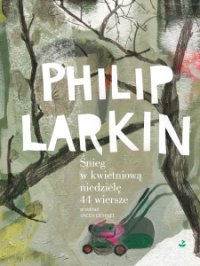 Śnieg w kwietniową niedzielę. 44 wiersze - Philip Larkin - ebook