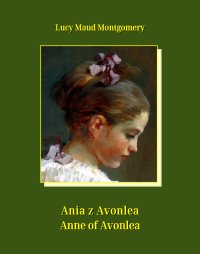 Ania z Avonlea. Anne of Avonlea - Lucy Maud Montgomery - ebook