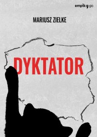 Dyktator - Mariusz Zielke - ebook
