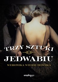 Trzy sztuki jedwabiu - Weronika Wierzchowska - ebook