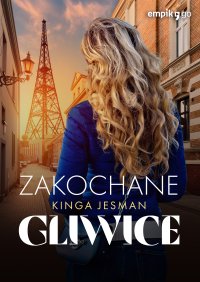Zakochane Gliwice - Kinga Jesman - ebook