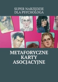 Super narzędzie dla psychologa — metaforyczne karty asocjacyjne - Anastasiya Kolendo-Smirnova - ebook