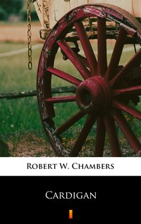 Cardigan - Robert W. Chambers - ebook