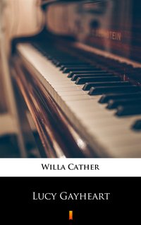Lucy Gayheart - Willa Cather - ebook