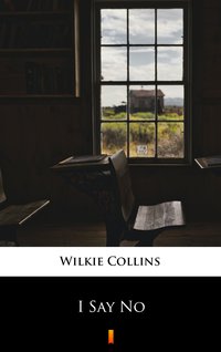 I Say No - Wilkie Collins - ebook