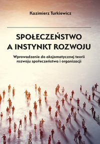 Społeczeństwo a instynkt rozwoju - Kazimierz Turkiewicz - ebook