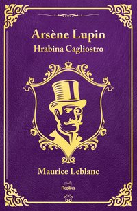 Arsène Lupin. Hrabina Cagliostro - Maurice Leblanc - ebook