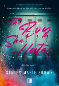The Boy She Hates - Stacey Marie Brown - ebook