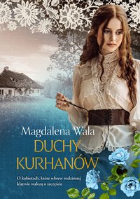 Duchy kurhanów - Magdalena Wala - ebook