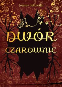 Dwór czarownic - Joanna Sękowska - ebook
