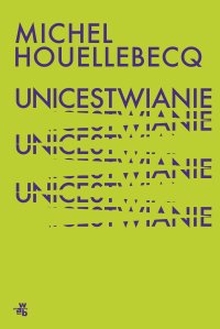 Unicestwianie - Michel Houellebecq - ebook