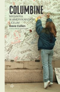Columbine. Strzały w amerykańskim liceum - Dave Cullen - ebook