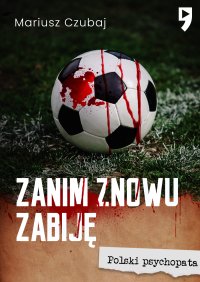 Zanim znowu zabiję - Mariusz Czubaj - ebook