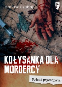 Kołysanka dla mordercy - Mariusz Czubaj - ebook