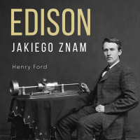 Edison jakiego znam - Henry Ford - audiobook