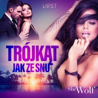 Trójkąt jak ze snu – erotyka swingerska - SheWolf - audiobook