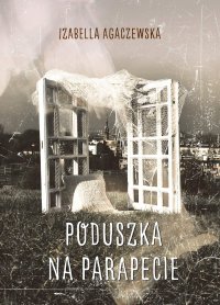 Poduszka na parapecie - Izabella Agaczewska - ebook