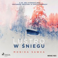 Lustro w śniegu - Monika Sawka - audiobook