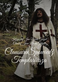 Clausura-Kronika Templariusza - Krzysztof Derda-Guizot - ebook