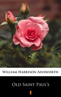 Old Saint Paul’s - William Harrison Ainsworth - ebook