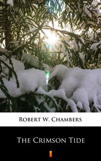 The Crimson Tide - Robert W. Chambers - ebook