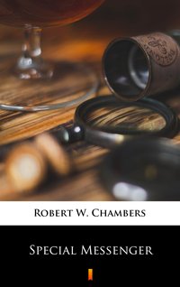 Special Messenger - Robert W. Chambers - ebook
