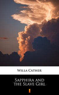 Sapphira and the Slave Girl - Willa Cather - ebook