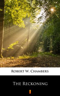The Reckoning - Robert W. Chambers - ebook