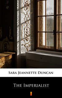 The Imperialist - Sara Jeannette Duncan - ebook