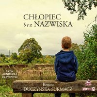Chłopiec bez nazwiska - Renata Duczyńska-Surmacz - audiobook