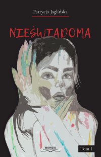 Nieświadoma - Patrycja Jaglińska - ebook