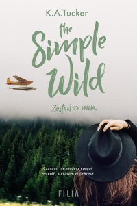 The Simple Wild. Zostań ze mną - K.A. Tucker - ebook