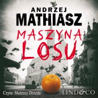Maszyna losu. Szlam. Tom 2 - Andrzej Mathiasz - audiobook