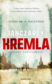 Janczarzy Kremla - Zdzisław A. Raczyński - ebook