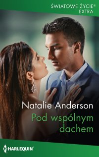 Pod wspólnym dachem - Natalie Anderson - ebook