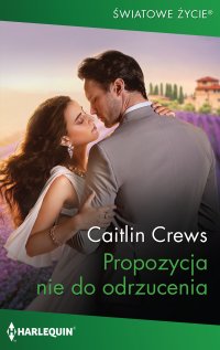 Propozycja nie do odrzucenia - Caitlin Crews - ebook