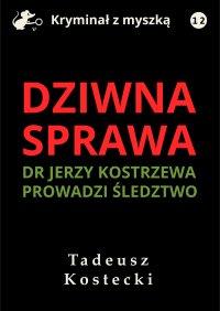 Dziwna sprawa - Tadeusz Kostecki - ebook