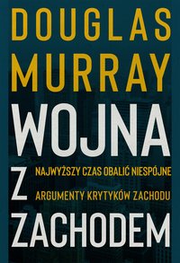 Wojna z Zachodem - Douglas Murray - ebook