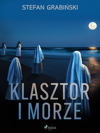 Klasztor i morze - Stefan Grabiński - ebook
