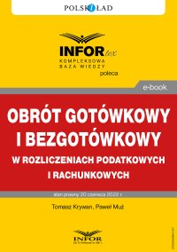 Obrót bezgotówkowy i gotówkowy w rozliczeniach podatkowych i rachunkowych - Tomasz Krywan - ebook