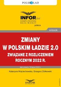 Zmiany w Polskim Ładzie 2.0 związane z rozliczeniem rocznym za 2022 r. - Katarzyna Wojciechowska - ebook