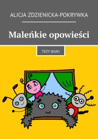 Maleńkie opowieści - Alicja Zdzienicka-Pokrywka - audiobook