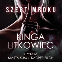 Szept mroku - Kinga Litkowiec - audiobook