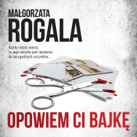 Opowiem Ci bajkę - Małgorzata Rogala - audiobook