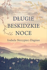Długie beskidzkie noce - Izabela Skrzypiec-Dagnan - ebook