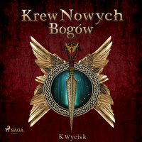 Krew Nowych Bogów - Katarzyna Wycisk - audiobook