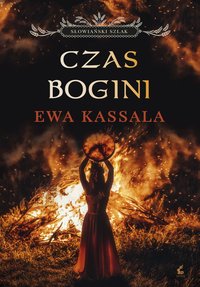 Czas Bogini - Ewa Kassala - ebook