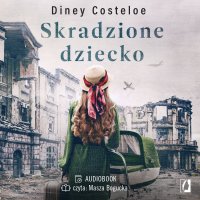 Skradzione dziecko - Diney Costeloe - audiobook